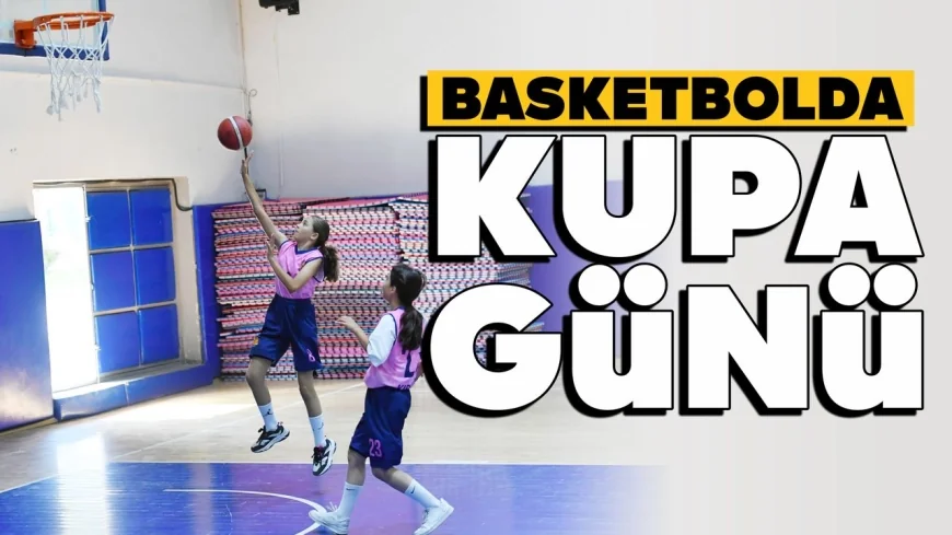 BASKETBOL MAÇLARI SONA ERİYOR